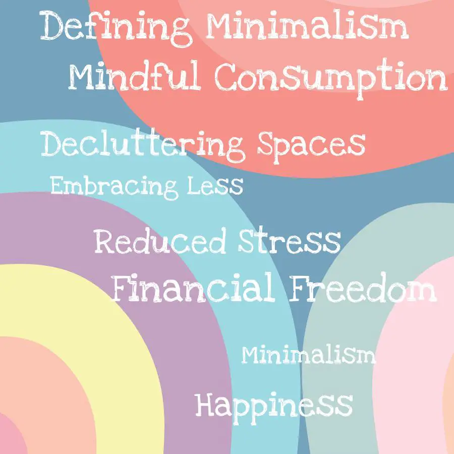 benefits of minimalism how embracing less can bring more happiness