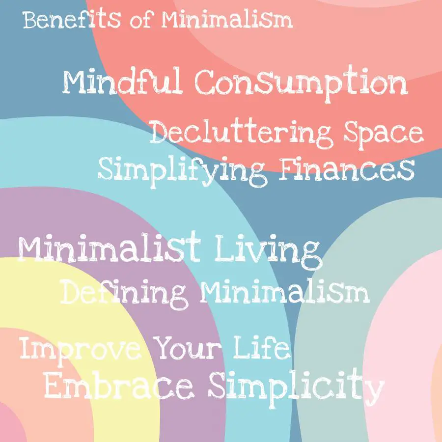 minimalist living how to embrace simplicity and improve your life