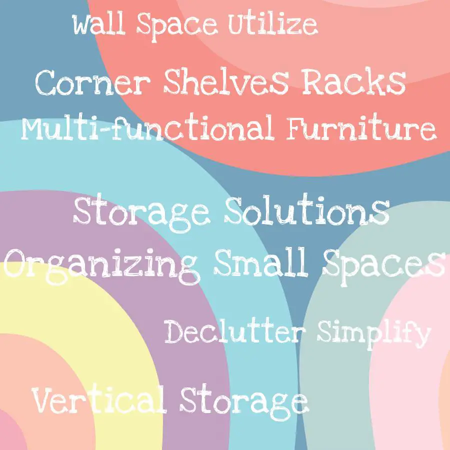 organizing small spaces maximize your space with clever solutions